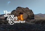 The Day After Easter