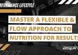 Sustainable and Intelligent Flow Approach to Nutrition for Performance