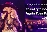 Lainey Wilson’s New Country’s Cool Again Tour For 2024: Everything to Know