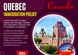 Quebec has its own immigration policy