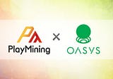 PlayMining Partners OASYS to Build Layer 2 Blockchain