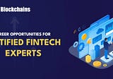 Why should IT professionals pursue Fintech certification?