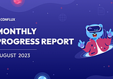 Monthly Progress Report — August 2023