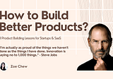 4 product building lessons for startups & SaaS builders (part 2)