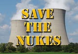 Save the Nukes, Save the Climate