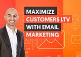 How to Maximize Your Customer Lifetime Value with Email Marketing — Email Marketing Unlocked