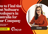 How to Find the Best Software Developers in Australia for Your Company in 2023