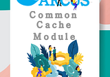 ARCUS Common Cache Module with Basic Pattern Caching in Java Environment