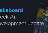 Stakeboard — Extended Development Update #1