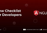 Code Review Checklist for Angular Developers ✏️ 🔍