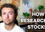 How I Research Stocks Step-by-Step (Video)