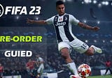 Get a 20% Discount on FIFA 23 by Pre-ordering the Game
