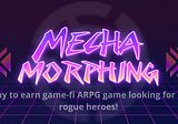 A GUIDE TO MECHA MORPHING