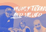 What Does it Mean to Be Highly Treasured and Valued?