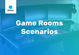 Public and Private Game Rooms Based on IQeon Platform