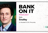 Episode 604 Jon Smalley from Proxymity