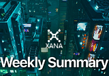 XANA Weekly Development Update | 26 May — 1 June