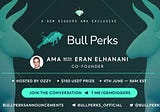 GEM DIGGERS AMA with BULL PERKS