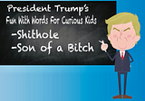 My Son’s First Curse Word Is Shithole. I Love It. My Evangelical Trump Supporting Family Will Not.