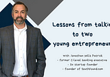 Lessons from talking to young entrepreneurs