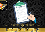 Đăng Ký 009BET — Hướng Dẫn Đăng Ký Tài Khoản Chính Thức Tại Nhà Cái 009Bet