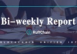 Ruff Chain Biweekly | October 29 — November 13