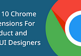 Must-have Chrome extensions for designers