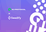 IQ Protocol Partners with Industry Leading Gaming Incubator, Seedify