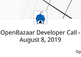 OpenBazaar Developer Call — August 8, 2019