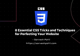 8 Essential CSS Tricks and Techniques for Perfecting Your Website