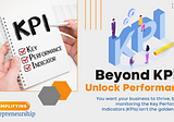 Beyond KPIs: Unlock Performance