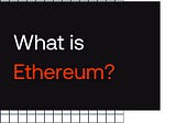 What is Ethereum Explained