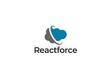 Introducing Reactforce (tm)
