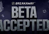 NHL Breakaway update: First wave of users (aka the Founding Fans) accepted into private beta