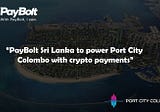 Announcing PayBolt Sri Lanka!