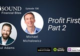 106 — Profit First, Part 2 with Michael Michalowicz