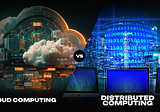 Unlocking the Digital World: Navigating Cloud vs. Distributed Computing