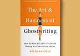 The Art & Business of Ghostwriting: 10 Tips