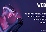 Where Will Web3 Startups Be In The Next 5 Years?
