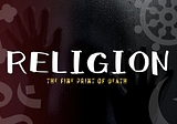 Religion: The Fine Print Of Death