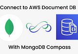 How to connect to AWS DocumentDB using MongoDB Compass