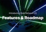 Introducing Orakl Network(2): Features & Roadmap