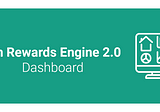 Kin Rewards Engine 2.0 Dashboard