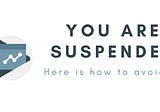 How to NOT get Suspended on Google Play Console