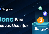 Sistema de Bono para Nuevos Usuarios de Bingbon Oficialmente se lanzó!