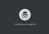 Use incognito browsing on Chrome to get a clearer picture of your SEO status