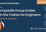 How Expedia Group Scales Train the Trainer for Engineers