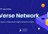 STP Launches Verse Network, a Layer 2 Sidechain Optimized for DAOs