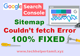 How to Fix Sitemap Couldn’t Fetch Error in Blogger Tamil [100% Fixed]
