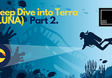 Deep Dive into Terra (LUNA) — Part 2.